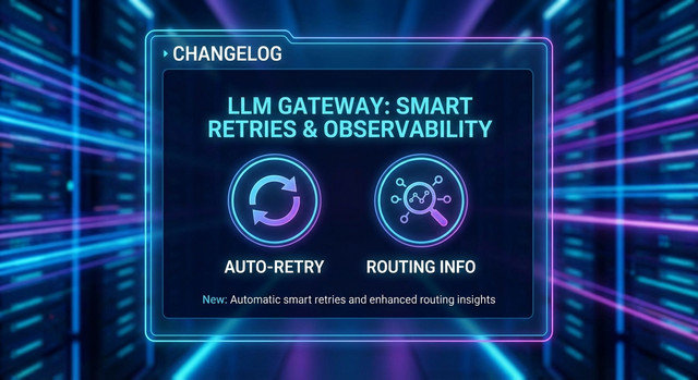 Automatic Retry & Fallback with Full Routing Transparency - Changelog ...